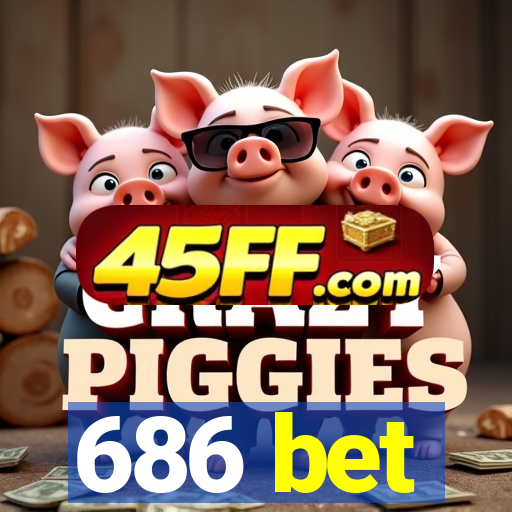 686 bet
